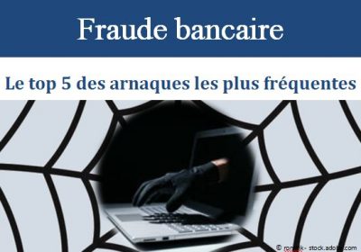 Fraude bancaire : le top 5 des aranaques